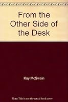 From the Other Side of the Desk 0944514154 Book Cover