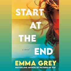Start at the End Audiolibro Por Emma Grey arte de portada