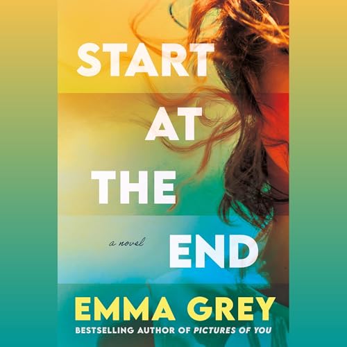 Start at the End Audiolibro Por Emma Grey arte de portada