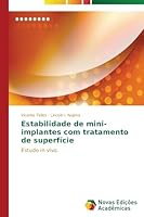 Estabilidade de mini-implantes com tratamento de superfície 3639685016 Book Cover