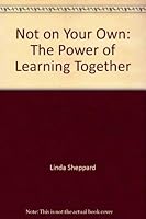 Not on Your Own: The Power of Learning Together (New Directions) 0590734598 Book Cover