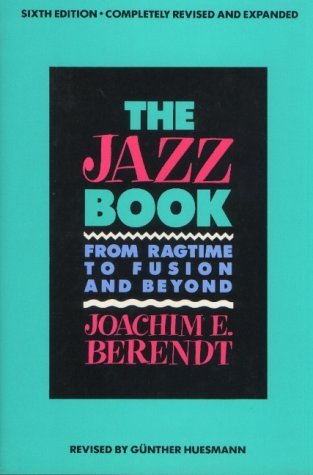 The Jazz Book: From Ragtime to Fusion and Beyond