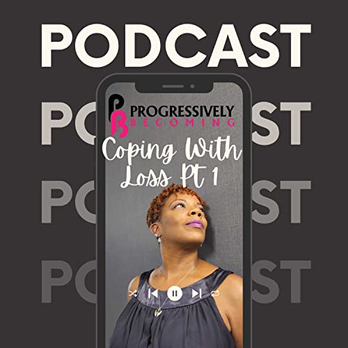 15@6 - Coping With Loss Part I