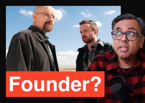 Why Breaking Bad is the ultimate founder story in disguise
