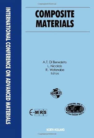 Composite Materials: Proceedings of Symposium A4 of the International Conference on Advanced Materials (ICAM '91), Strasbourg, France, 27-31 May 1991 book cover