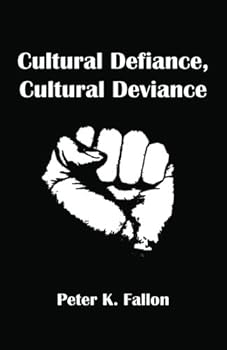 Paperback Cultural Defiance, Cultural Deviance: Collected Essays Book
