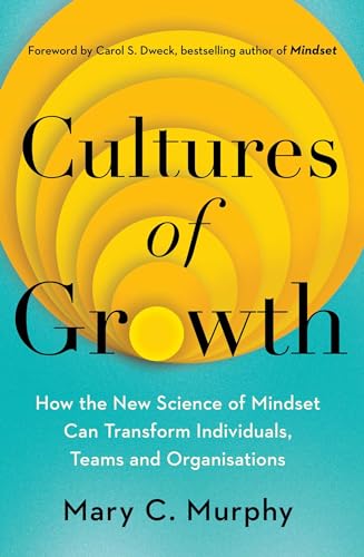 Cover of Cultures of Growth: How the New Science of Mindset Can Transform Individuals, Teams and Organisations