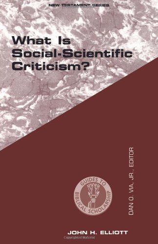 WHAT IS SOCIAL SCIENTIFIC CRITICISM? (Guides to Biblical Scholarship New Testament Series)