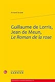 Guillaume de Lorris, Jean de Meun, Le Roman de la Rose (Recherches Litteraires Medievales) (French Edition)