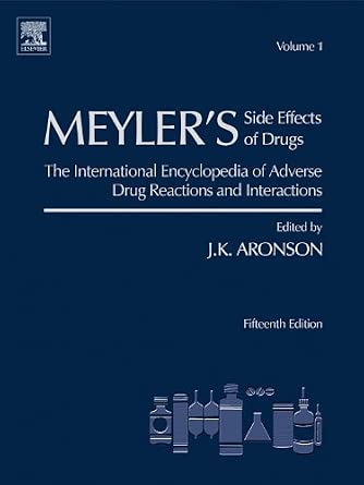 Meyler's Side Effects of Drugs : The International Encyclopedia of Adverse Drug Reactions and Interactions book cover
