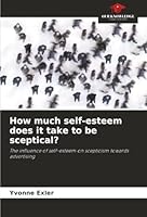 How much self-esteem does it take to be sceptical? 6209001777 Book Cover