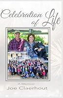 Celebration of Life - a Memoir 0578527634 Book Cover