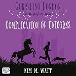 Cover of Gobbelino London & a Complication of Unicorns