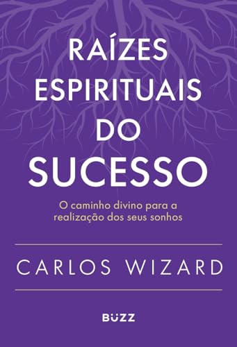 Raízes espirituais do sucesso: O caminho divino para a realização dos seus sonhos