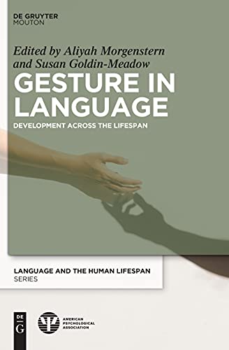 Gesture in Language: Development Across the Lifespan (Language and the Human Lifespan)