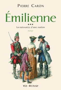 Paperback La naissance d'une nation - tome III: Émilienne [French] Book