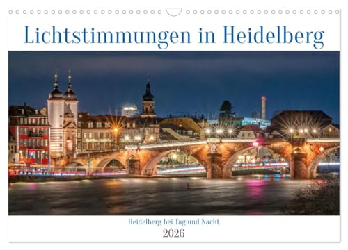 Lichtstimmungen in Heidelberg (Wandkalender 2026 DIN A3 quer), CALVENDO Monatskalender: Bezaubernde Bilder von Heidelberg bei Tag und Nacht.