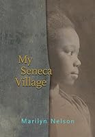My Seneca Village 1608981967 Book Cover
