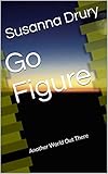  Go Figure: Another World Out There (English Edition)