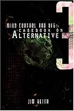 Mind Control and UFOs: Casebook on Alternative 3