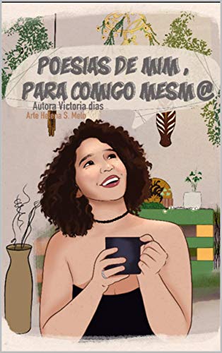 Poesias de mim, para comigo mesm@