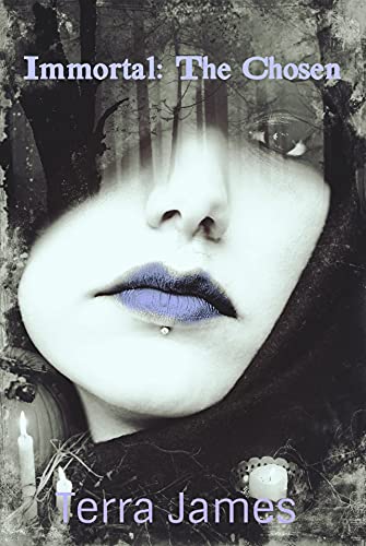 Immortal: The Chosen (Immortal Series Book 1)