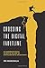 Crossing the Digital Faultline: 10 Leadership Rules to Win in the Age of Digitalization and Uncertainty