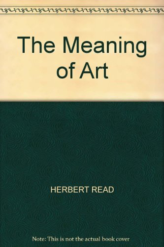The Meaning of Art B000JD7K6A Book Cover