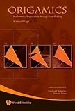 Origamics: Mathematical Explorations Through Paper Folding