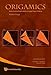 Origamics: Mathematical Explorations Through Paper Folding