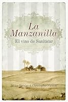 La Manzanilla, el vino de Sanlucar 8492573333 Book Cover