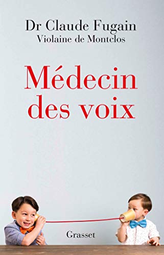 Médecin des voix: récit