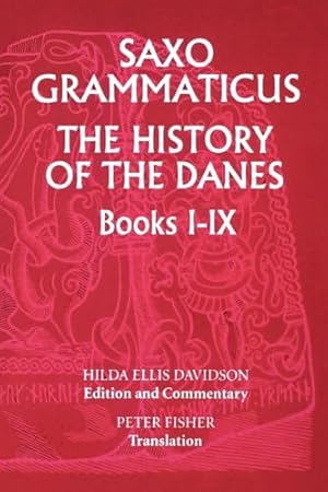 Book cover Saxo Grammaticus: The History of the Danes, Books I-IX: I. English Text; II. Commentary