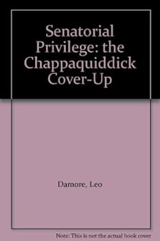 Unknown Binding Senatorial Privilege: the Chappaquiddick Cover-Up Book