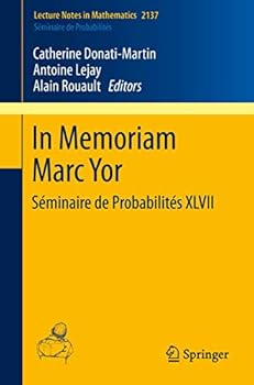 Paperback In Memoriam Marc Yor - Séminaire de Probabilités XLVII Book