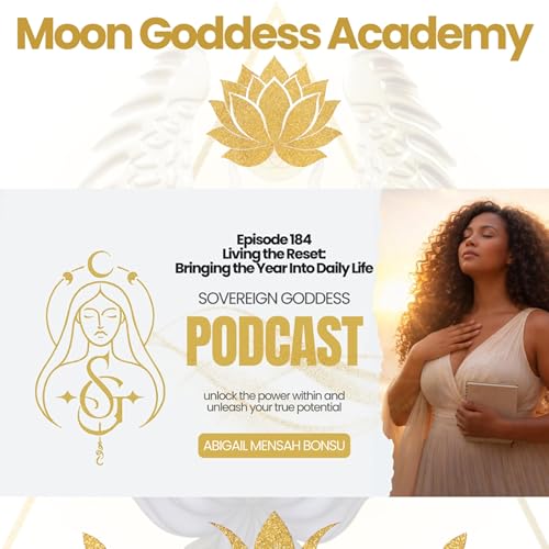 Ep 184 Living the Reset: Bringing the Year Into Daily Life