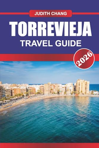 TORREVIEJA TRAVEL GUIDE 2026: Explore Marina Walks, Golf Courses, and Seafood Restaurants in Southeast Spain.