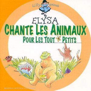 Elysa chante les animaux pour les tout petits [Audio CD]