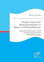 Analyse Historischer Spekulationsblasen Im Aktien- Und Rohstoffbereich: Allgemeine Merkmale Und Die Entwicklung Potenzieller Praventionsprozesse 3959347650 Book Cover