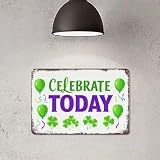 Celebrate Today Wall Art – 8x12 Inch Metal Tin Sign, St. Patrick's Day Decor, Four-Leaf Clover & Balloon, Lucky Holiday Plaque