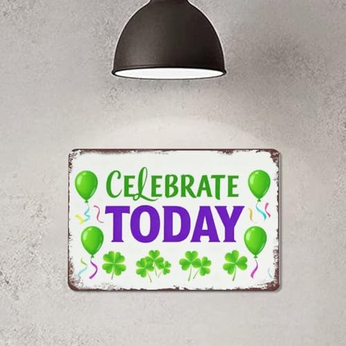 Celebrate Today Wall Art – 8x12 Inch Metal Tin Sign, St. Patrick's Day Decor, Four-Leaf Clover & Balloon, Lucky Holiday Plaque
