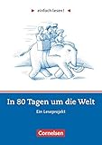 Einfach lesen! - Leseprojekte - Leseförderung: Für Lesefortgeschrittene - Niveau 2: In 80 Tagen um die Welt - Ein Leseprojekt nach dem Roman von Jules Verne - Arbeitsbuch mit Lösungen