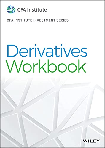 Derivatives Workbook (CFA Institute Investment Series)
