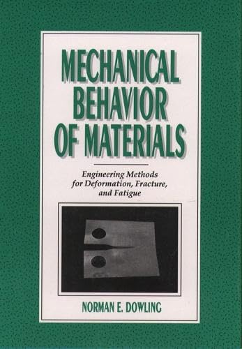 Amazon.com: Mechanical Behavior of Materials: Engineering Methods for ...