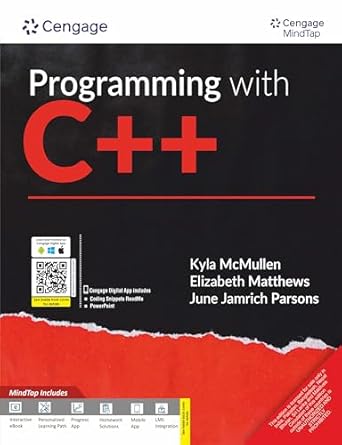 Programming with C++ with MindTap, 1st Edition : Kyla Mcmullen ...