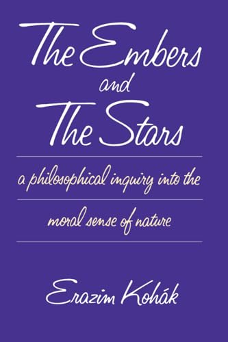 The Embers and the Stars a Philosophical Inquiry into the Moral Sense of Nature