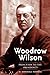 Woodrow Wilson: Princeton to the Presidency