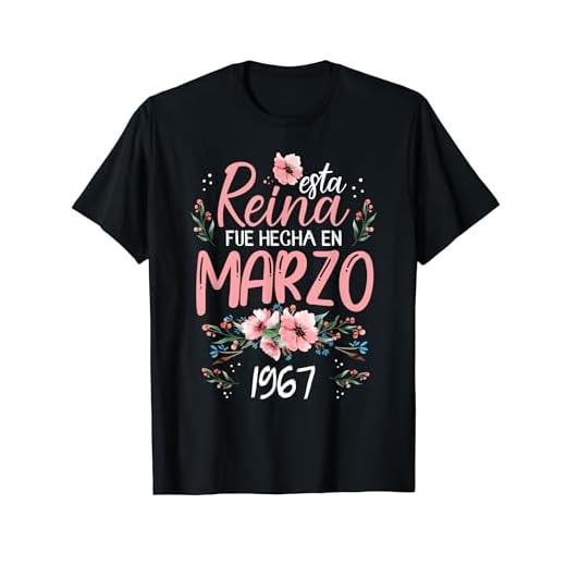 Hecha En Marzo 1967 Mujer Regalo 57 Años Cumpleaños Camiseta