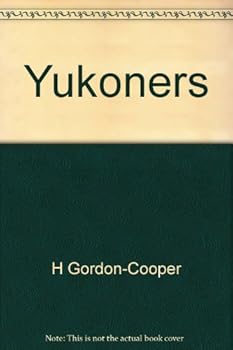Paperback Yukoners: True tales of the Yukon Book