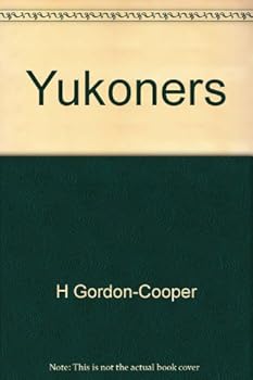 Hardcover Yukoners: True Tales of the Yukon Book